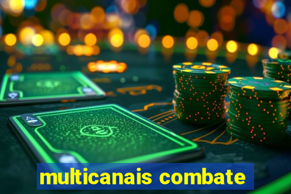multicanais combate